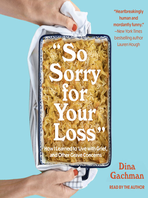 Title details for So Sorry for Your Loss by Dina Gachman - Available